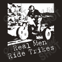 Real Men Ride Trikes Tank Top | Artistshot