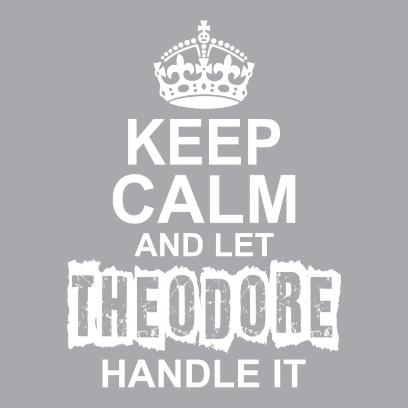 Keep Calm And Let Theodore Handle It Youth 3/4 Sleeve by tshiart | Artistshot