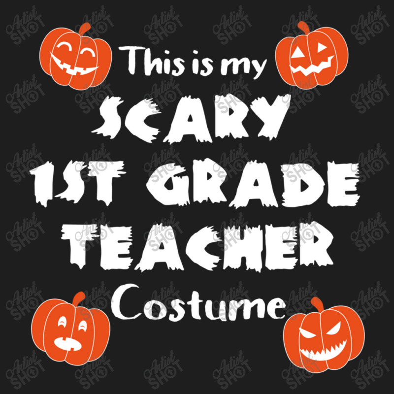 This Is My Scary First Grade Teacher Halloween Costume Gifts Idea Classic T-shirt | Artistshot