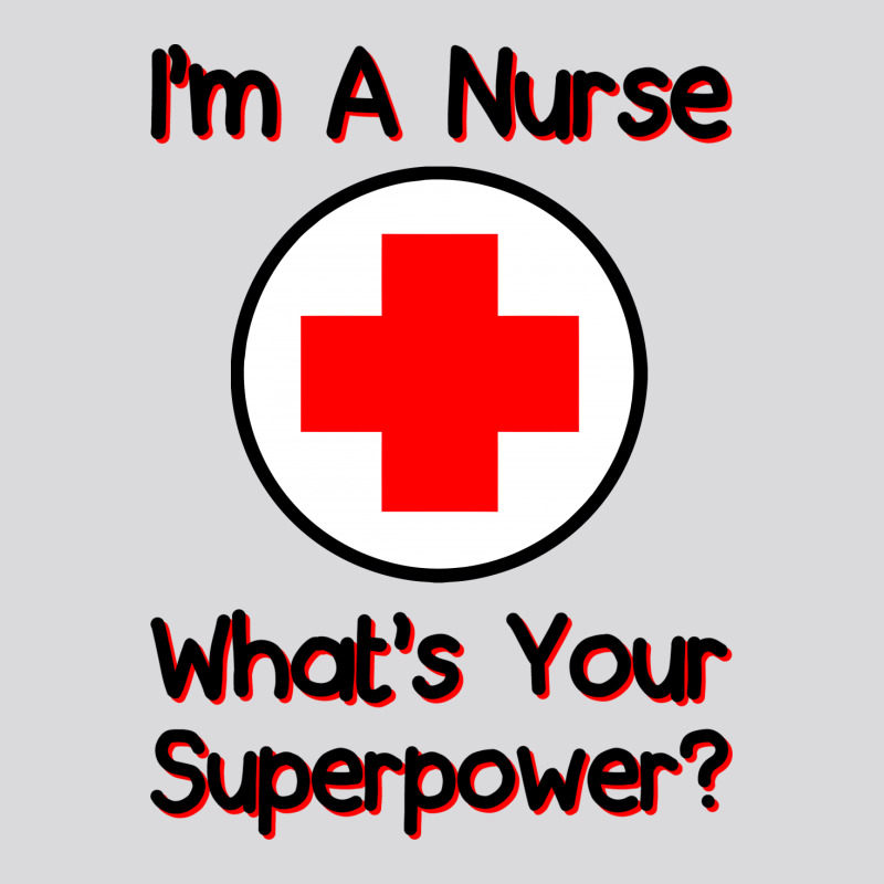 I'm A Nurse What's Your Superpower For Light Women's Triblend Scoop T-shirt by autlu2024 | Artistshot