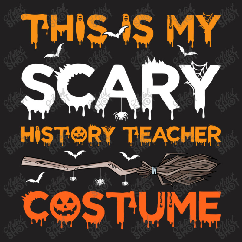 This Is My Scary History Teacher Costume Halloween Arts Characters T-shirt | Artistshot