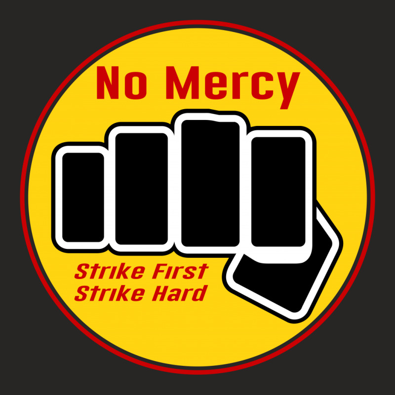 No Mercy Strike First Strike Hard Ladies Fitted T-Shirt by hardpoi | Artistshot