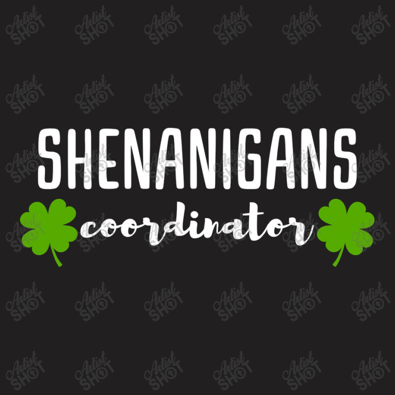 Shenanigans Coordinator  Saint Irish Pats St, Patrick's Day T-shirt | Artistshot