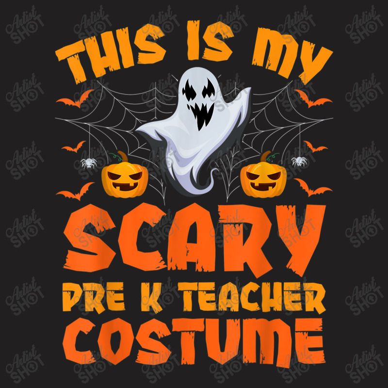 This Is My Scary Pre K Teacher Costume Halloween Arts Characters T-shirt | Artistshot