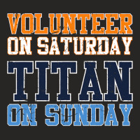 Volunteer On Saturday Titan On Sunday   Vintage Football T Shirt Ladies Fitted T-shirt | Artistshot