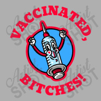 Vaccinated, Bitches   Vaccinated Ladies Fitted T-shirt | Artistshot