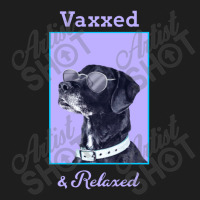 Vaxxed & Relaxed Dog   Vaccinated Classic T-shirt | Artistshot