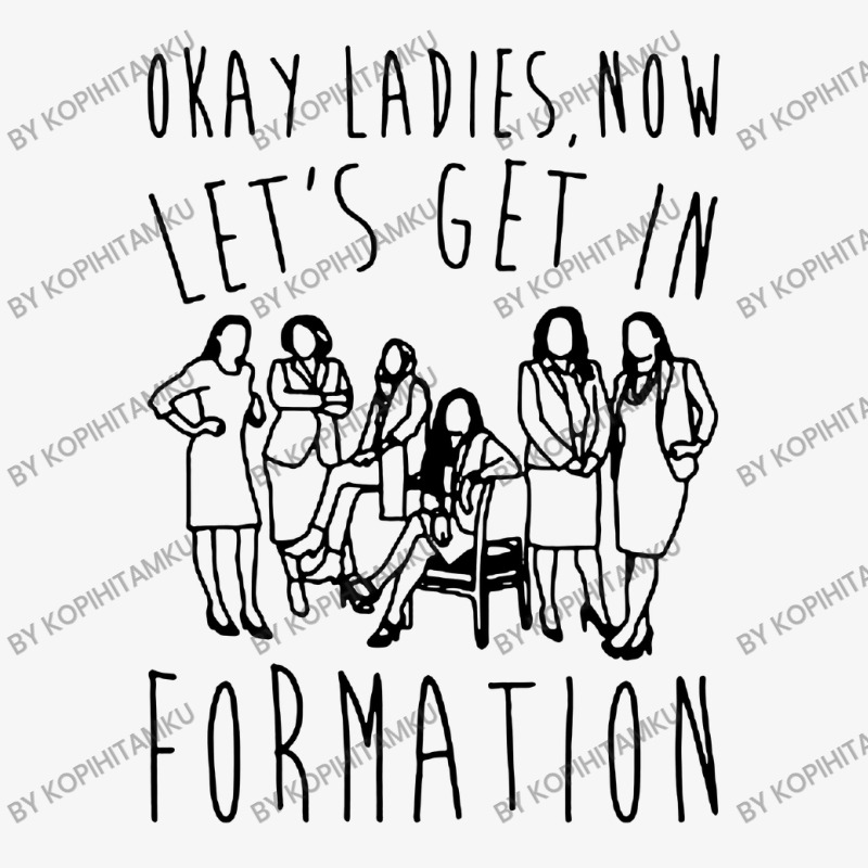 Okay Ladies Now Let's Get In Formation Congress Ladies Fitted T-Shirt by KopiHitamKu | Artistshot