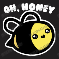 Oh Honey Bee Parody T-shirt | Artistshot