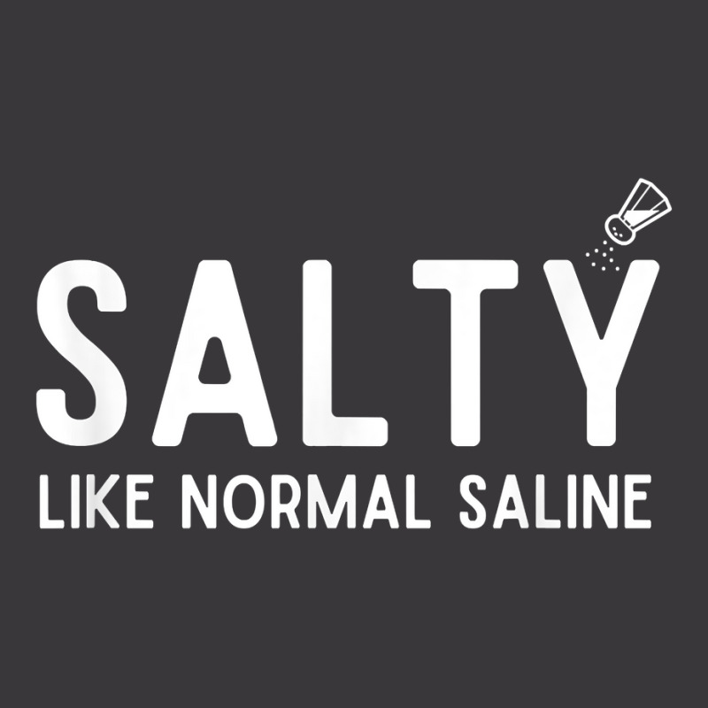 Salty Like Normal Saline, Funny Nurse Life, Nursing Student T Shirt Ladies Curvy T-Shirt by AbidahToenges | Artistshot