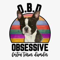 Obsessive Boston Terrier Disorder For Light Ladies Fitted T-shirt | Artistshot