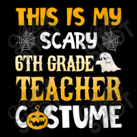 Womens This Is My Scary 6th Grade Teacher Halloween Costumes Gifts Gra V-neck Tee | Artistshot