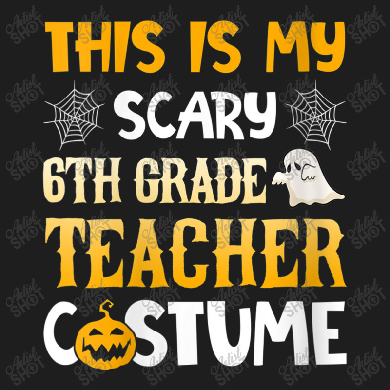 Womens This Is My Scary 6th Grade Teacher Halloween Costumes Gifts Gra Classic T-shirt | Artistshot