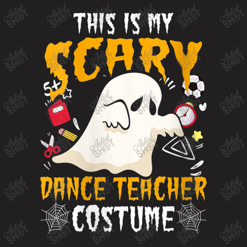 Womens This Is My Scary Dance Costume Teacher Halloween Lover Gift T-shirt | Artistshot