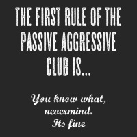 The First Rule Of The Passive Aggressive Club   It's Fine  T Shirt Men's T-shirt Pajama Set | Artistshot