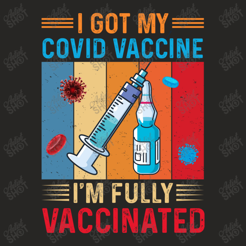 I Got Vaccine, I'm Fully Vaccinated Ladies Fitted T-Shirt by Zero_art | Artistshot