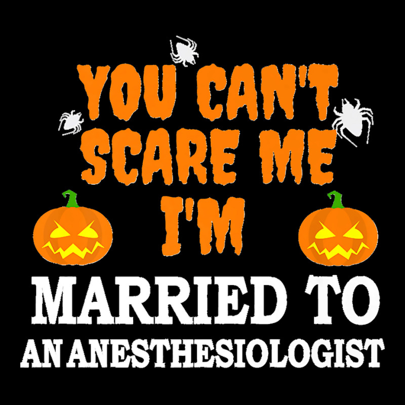 Can't Scare Me Married An Anesthesiologist Doctor Halloween Premium Men's 3/4 Sleeve Pajama Set | Artistshot