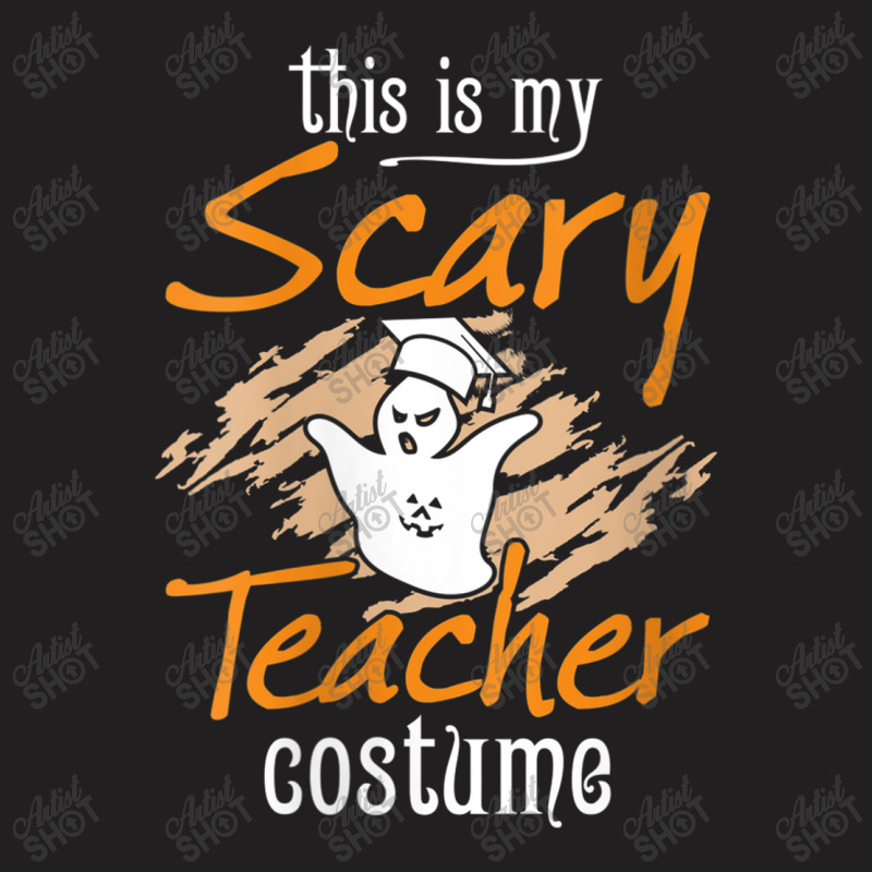 Womens This Is My Scary Teacher Costume Halloween Ghost Funny Gift T-shirt | Artistshot