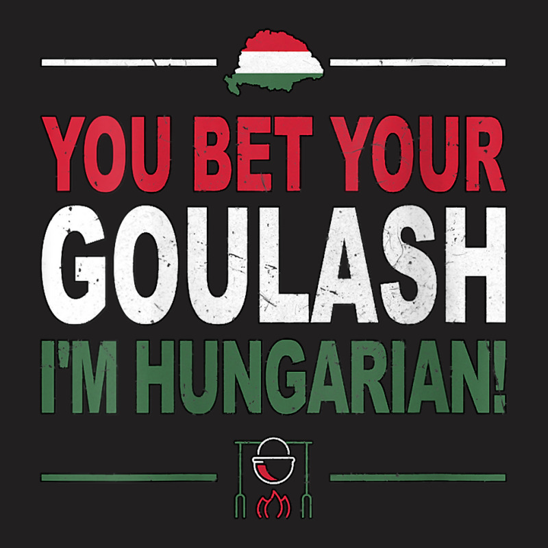 Womens You Bet Your Goulash I'm Hungarian As Funny Hungary V Neck T Sh T-shirt | Artistshot