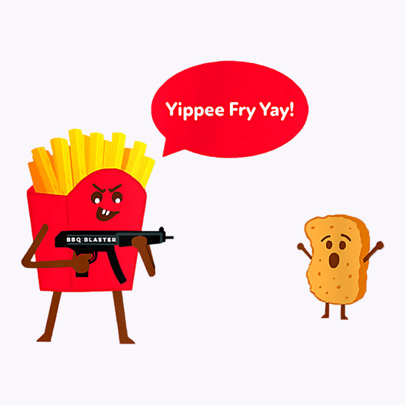 Yippee Fry Yay T Shirt Tank Top | Artistshot