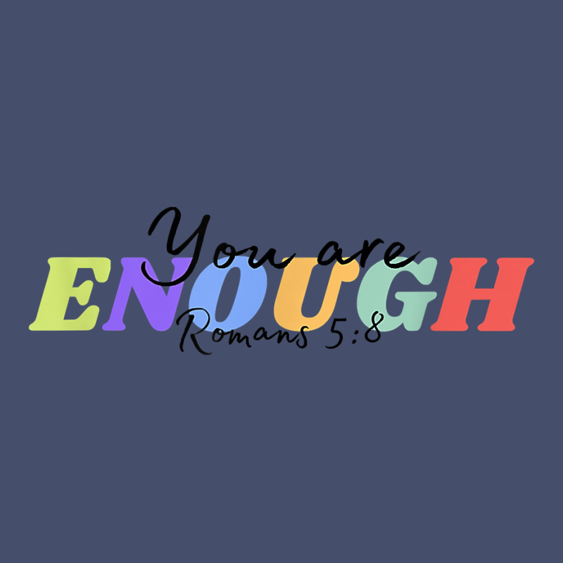 You Are Enough T Shirt Vintage Short | Artistshot