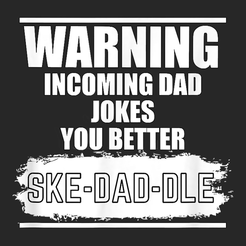 You Better Skedaddle Vintage Warning Funny Dad Jokes T Shirt Men's T-shirt Pajama Set | Artistshot