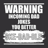 You Better Skedaddle Vintage Warning Funny Dad Jokes T Shirt Vintage Hoodie And Short Set | Artistshot