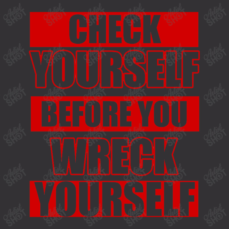 Check Yourself Before You Wreck Yourself   Hiphop Vintage Hoodie | Artistshot