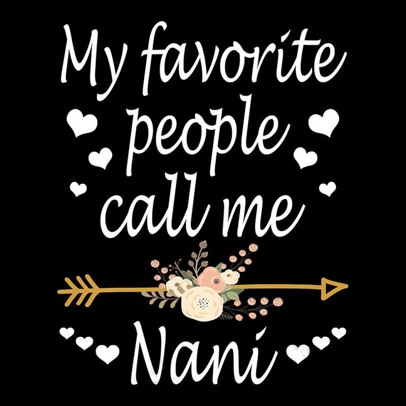 Womens My Favorite People Call Me Nani Mothers Day Gift Vneck Lightweight Hoodie by LoriMccarty89 | Artistshot