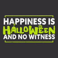 Happiness Is Halloween And No Witnessfunny Halloween 124 Vintage Short | Artistshot