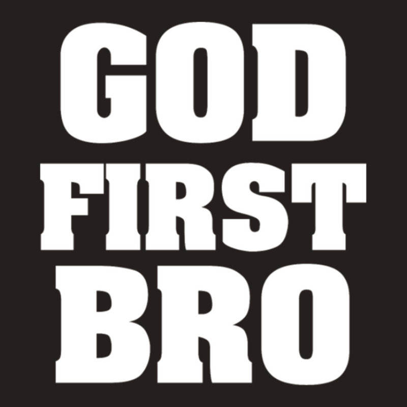 God First Bro Cool Christian Tank Top by micjegreray | Artistshot