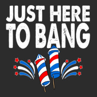 Just Here To Bang 4th Of July Fireworks Exclusive T-shirt | Artistshot