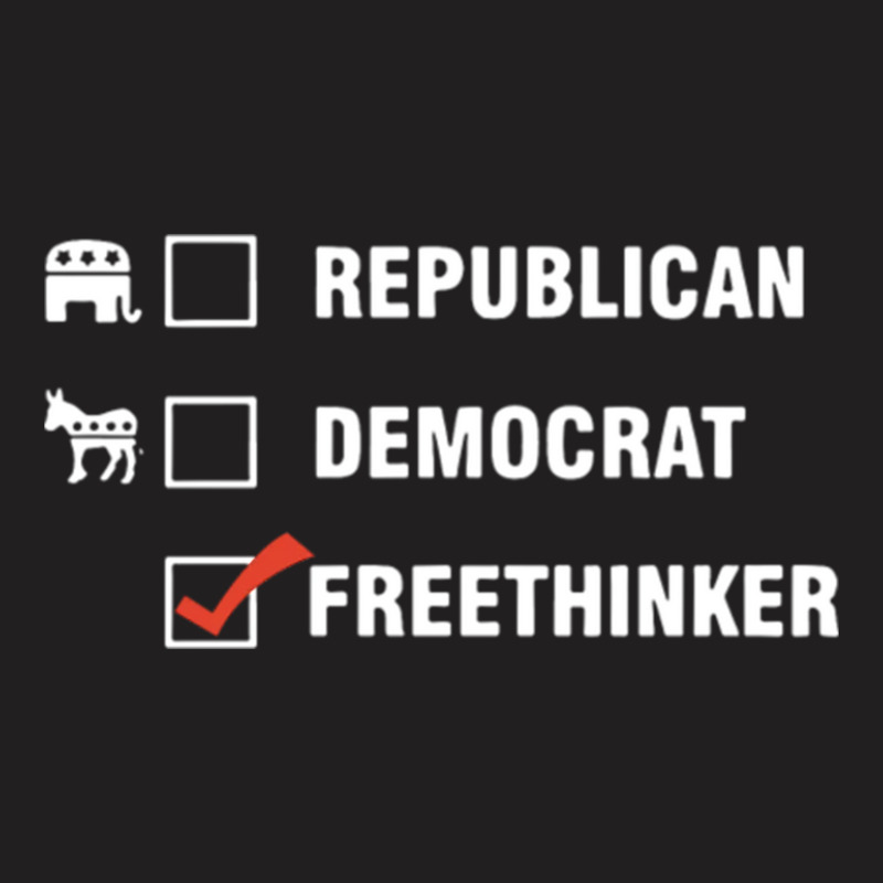 Republican Democrat Freethinker T-Shirt by micjegreray | Artistshot