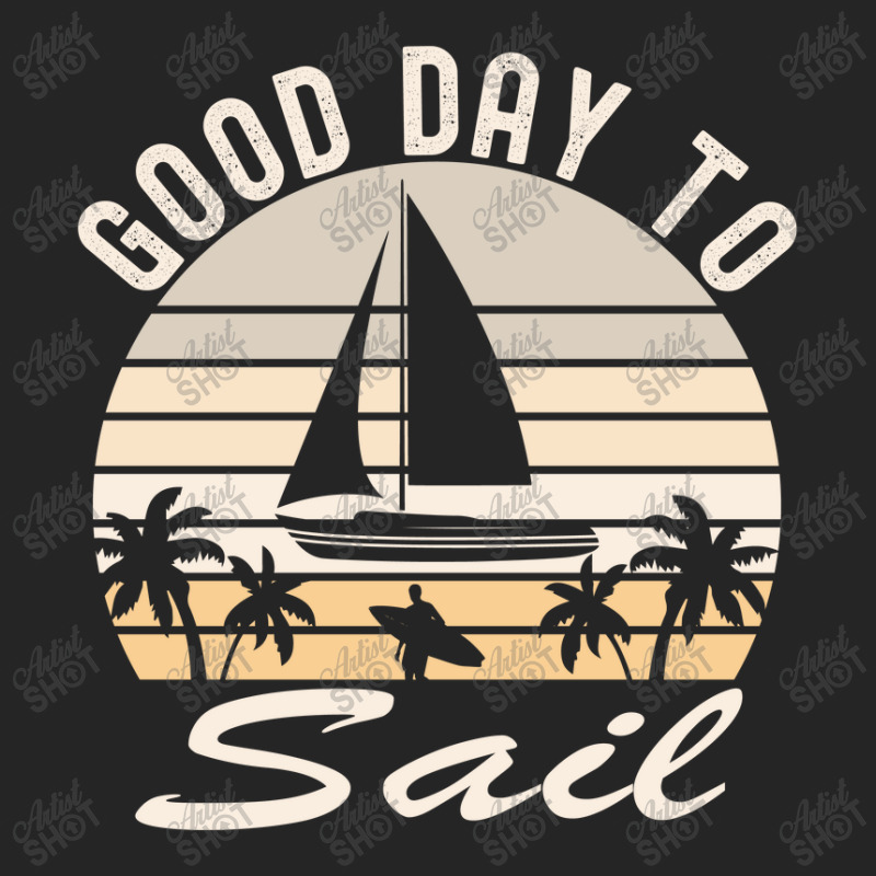 Good Day For Sail Tshirt Unisex Hoodie | Artistshot