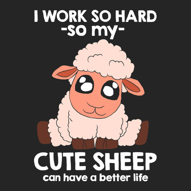 I Work So Hard For My Cute Sheep 153 Unisex Hoodie by peafowl | Artistshot