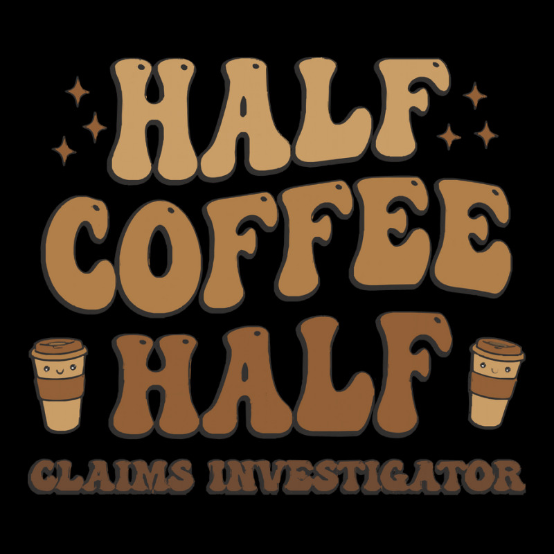 Retro T  Shirt Half Coffee Half Claims Investigator T  Shirt Lightweight Hoodie by prefermeaning | Artistshot