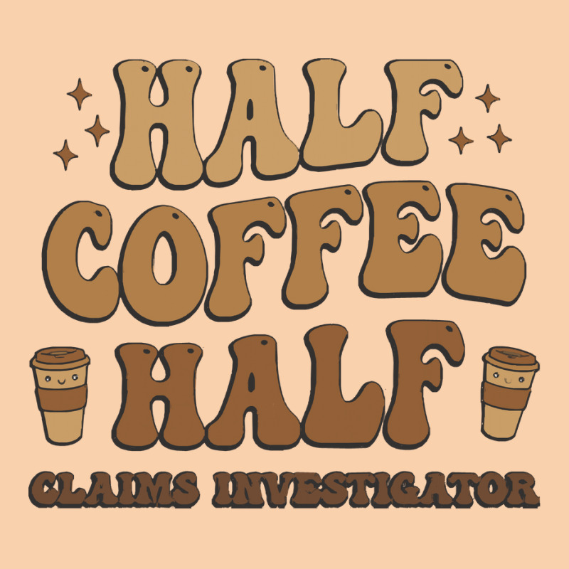 Retro T  Shirt Half Coffee Half Claims Investigator T  Shirt Cropped Hoodie by prefermeaning | Artistshot