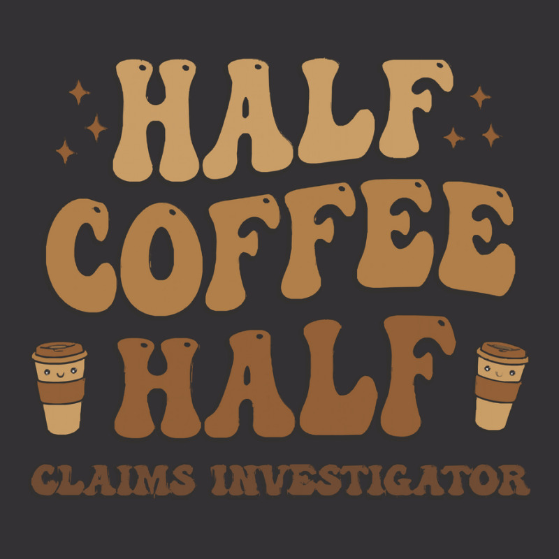 Retro T  Shirt Half Coffee Half Claims Investigator T  Shirt Vintage Hoodie And Short Set by prefermeaning | Artistshot