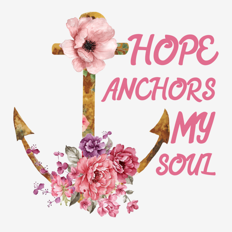 Hope Anchors My Soul Classic T-shirt | Artistshot