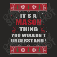 It's A Mason Thing You Wouldn't Understand Ugly Christmas Costumes Ladies Fitted T-shirt | Artistshot