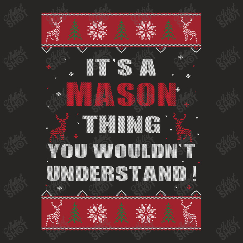 It's A Mason Thing You Wouldn't Understand Ugly Christmas Costumes Ladies Fitted T-Shirt by MELISSA | Artistshot