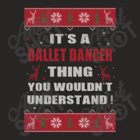 It's A Nurse Thing You Wouldn't Understand Ballet Dancer Ugly Christma Ladies Fitted T-shirt | Artistshot