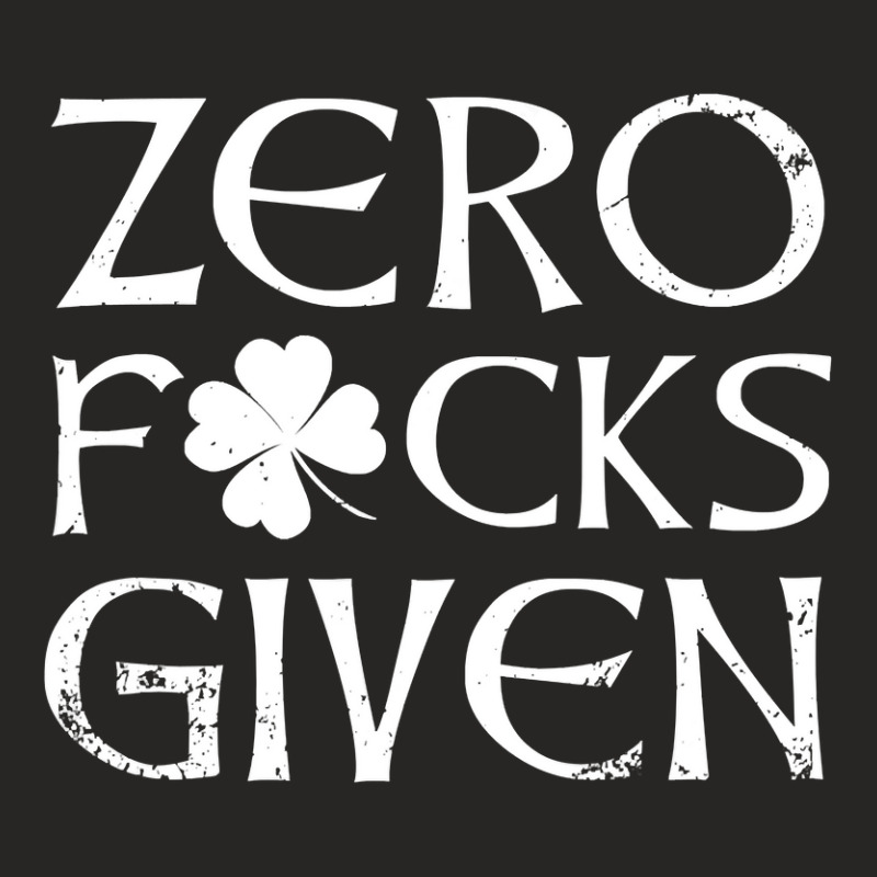 Zero Fucks Fecks Given St Patricks Day Tshirt For Women Men Ladies Fitted T-Shirt by LoriMccarty89 | Artistshot