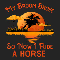 My Broom Broke So Now I Ride A Horse Funny Halloween Witch 46 3/4 Sleeve Shirt | Artistshot