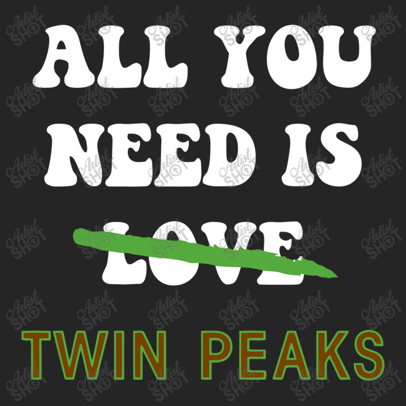 All You Need Is Twin Peaks Unisex Hoodie | Artistshot