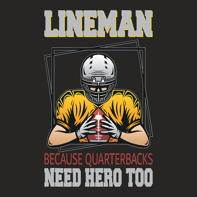 American Football Lineman Because Quarterbacks Need Heroes Ladies Fitted T-Shirt by pester | Artistshot