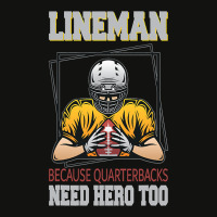 American Football Lineman Because Quarterbacks Need Heroes Scorecard Crop Tee | Artistshot