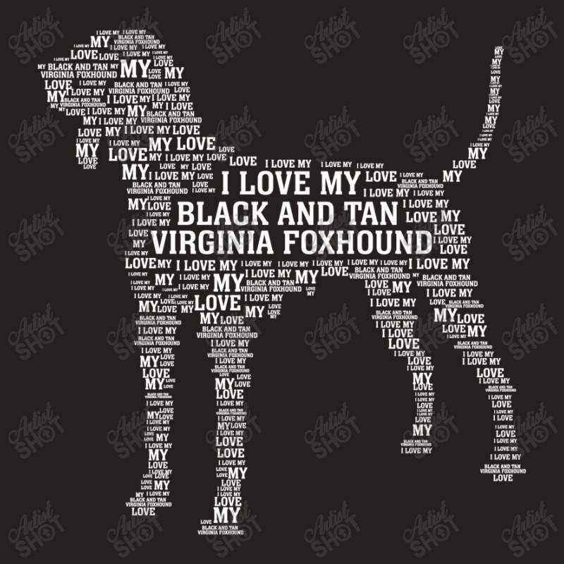 I Love My Black And Tan Virginia Foxhound. Funny Gift Tank Top | Artistshot