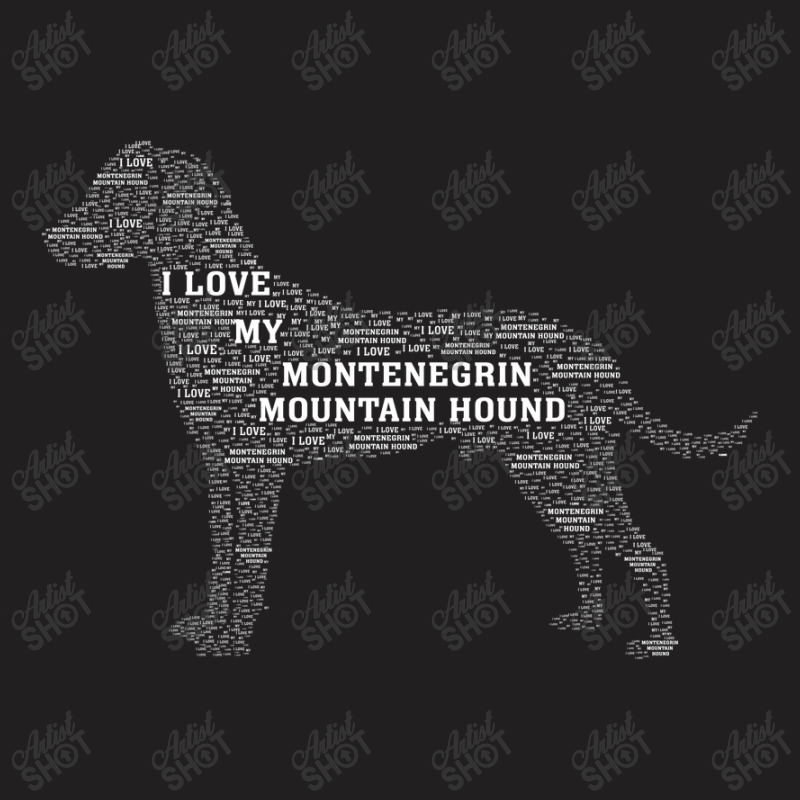 I Love My Montenegrin  Mountain Hound. Funny Gift T-shirt | Artistshot