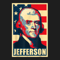 President Thomas Jefferson Propaganda Poster T Shirt Classic T-shirt | Artistshot